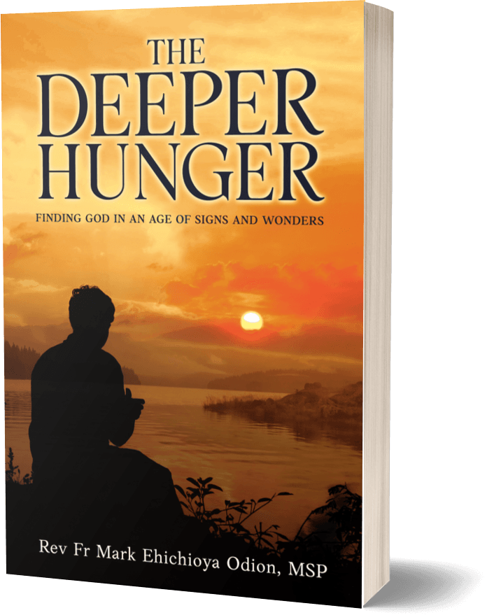 The Deeper Hunger by Fr Mark Ehichioya Odion, MSP, printed